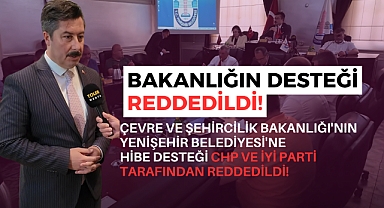 Yenişehir Belediyesi’nde Bakanlık Desteğine Ret Şoku