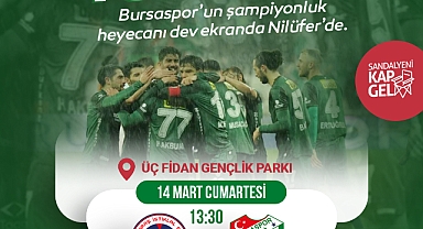 Bursaspor’un maç heyecanı Nilüfer’de yaşanacak