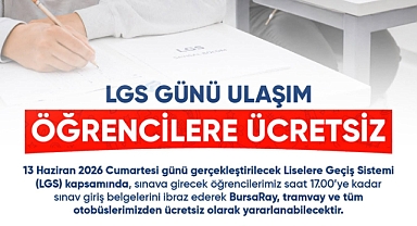 Bursa'da LGS'ye girecek öğrencilere ulaşım ücretsiz!